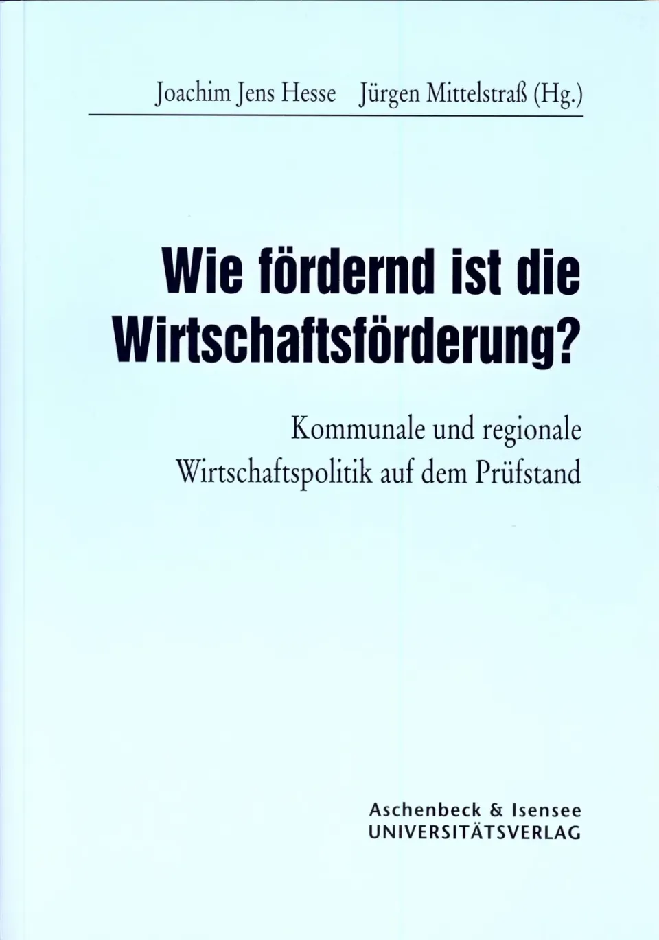 Isensee Nordwest Wie fördernd ist die Wirtschaftsförderung Buch