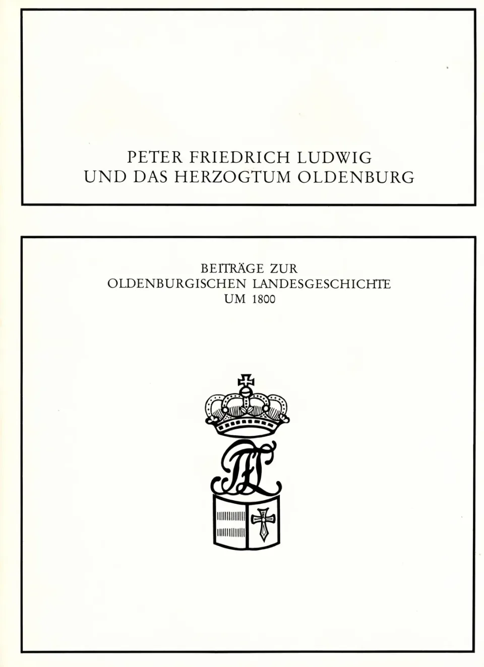 Isensee Nordwest Peter Friedrich Ludwig und das Herzogtum Oldenburg Buch