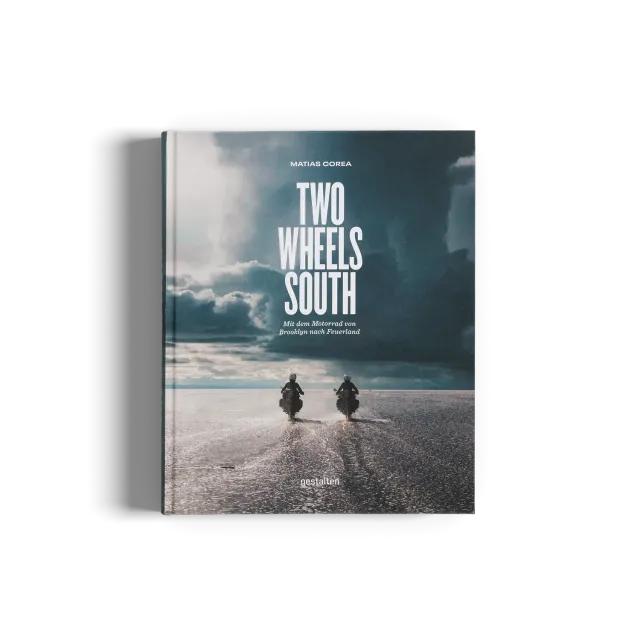 Gestalten Two Wheels South Bildband Motorradreise