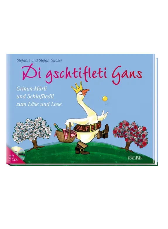 Wörterseh Di gschtifleti Gans Buch Schweizerdeutsch