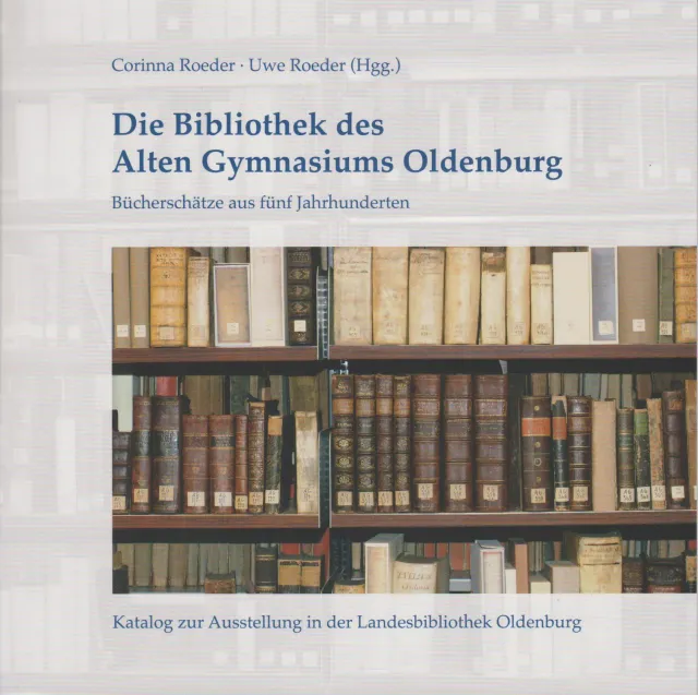 Isensee Kunst Die Bibliothek des Alten Gymnasiums Oldenburg Buch