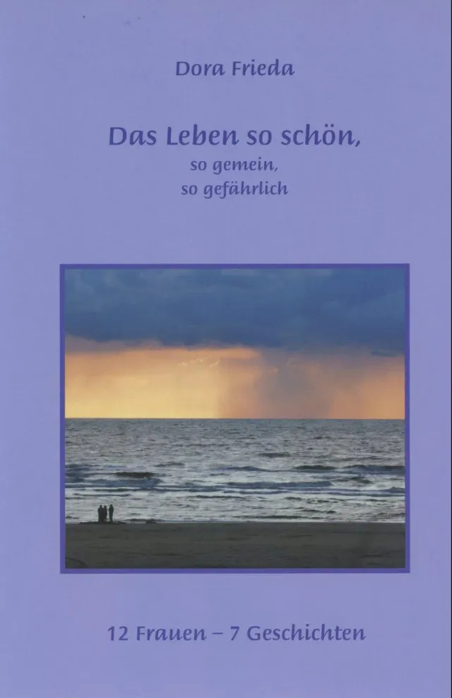 Isensee Literatur Das Leben so schön, so gemein, so gefährlich Buch Frauen