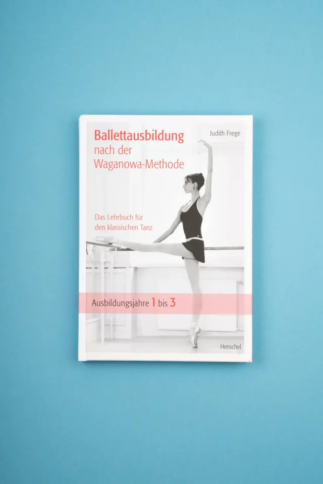 Seemann Henschel Ballettausbildung nach Waganowa-Methode Tanzbuch