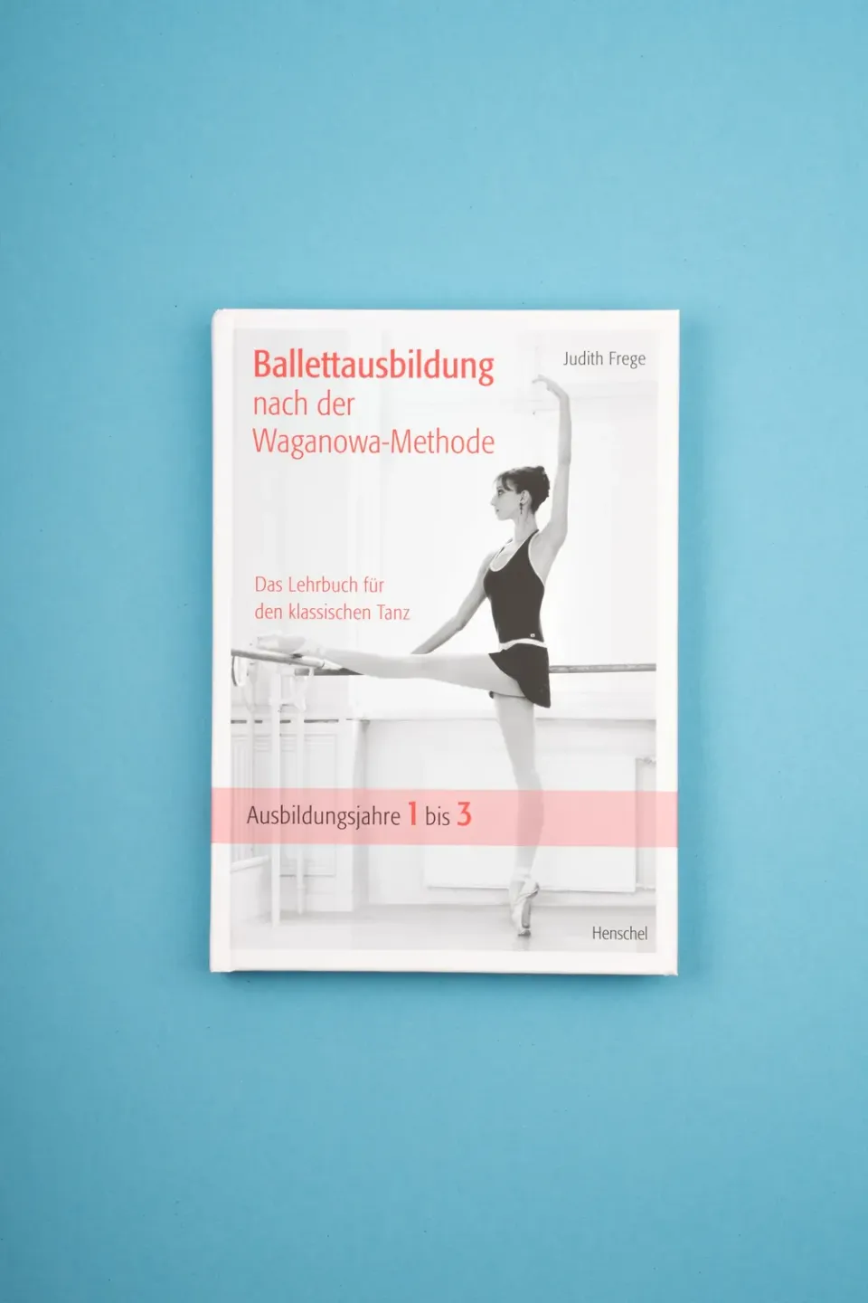 Seemann Henschel Ballettausbildung nach Waganowa-Methode Tanzbuch